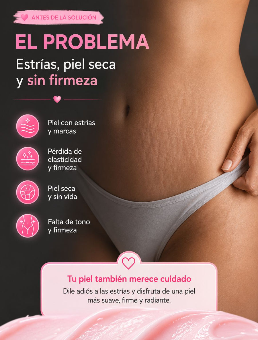 El problema: estrías, piel seca y sin firmeza